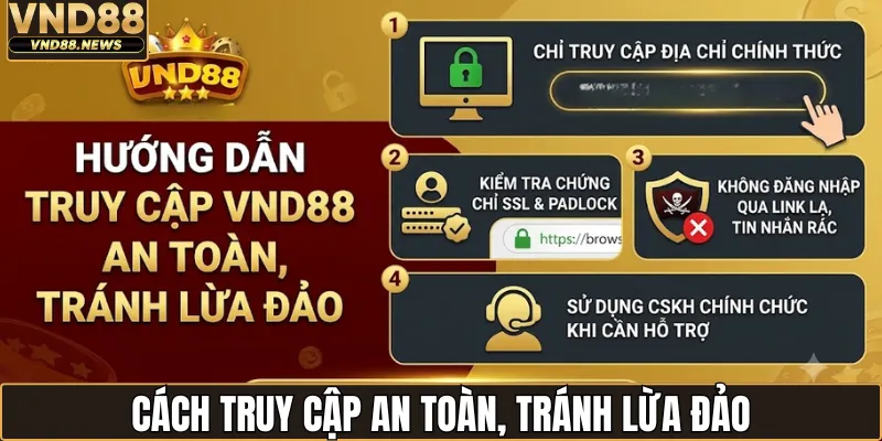 Cách truy cập an toàn, tránh lừa đảo