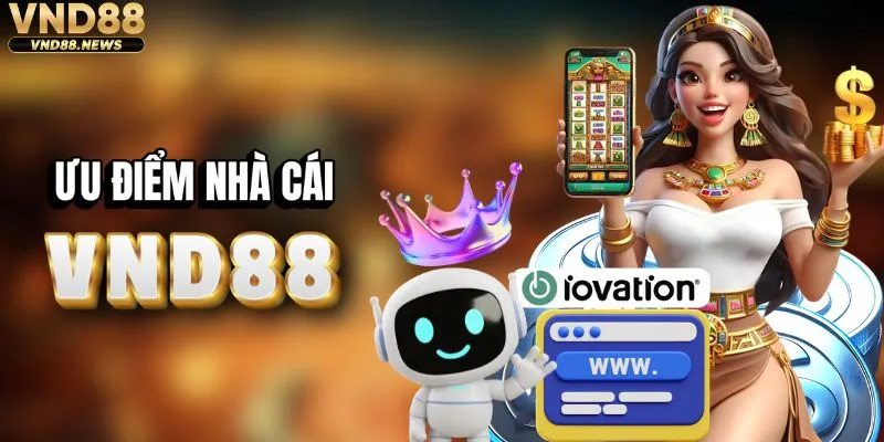 Giải mã sức hút khó cưỡng của nhà cái VND88