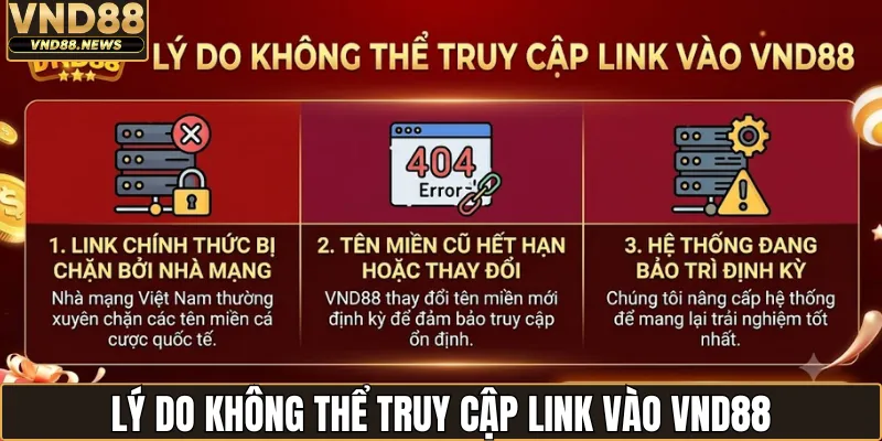 Link Vào VND88 Chính Chủ - Cập Nhật Mới Nhất Mỗi Ngày 2 Lý do không thể truy cập link vào VND88