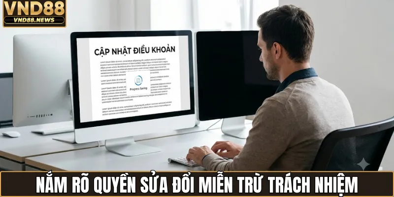 Nắm rõ quyền sửa đổi miễn trừ trách nhiệm