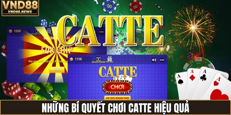 Những bí quyết chơi catte hiệu quả