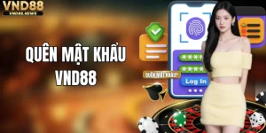 Quên Mật Khẩu VND88 - Giải Pháp Khôi Phục Tài Khoản Nhanh